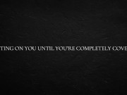 Spitting on You Until You’re Completely Covered 9/16