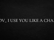 POV_ I use you like a chair 1/16