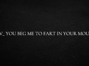 POV_ you beg me to fart in your mouth 1/16
