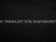 You thought you had dignity... 2/16